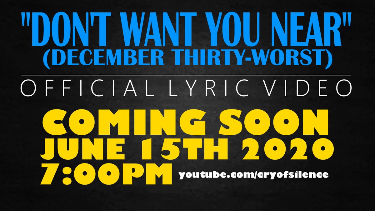 Mark your calendars! Our new song entitled "Don't Want You Near (December Thirty Worst)" is coming out on YouTube this Monday June 15th at 7pm!