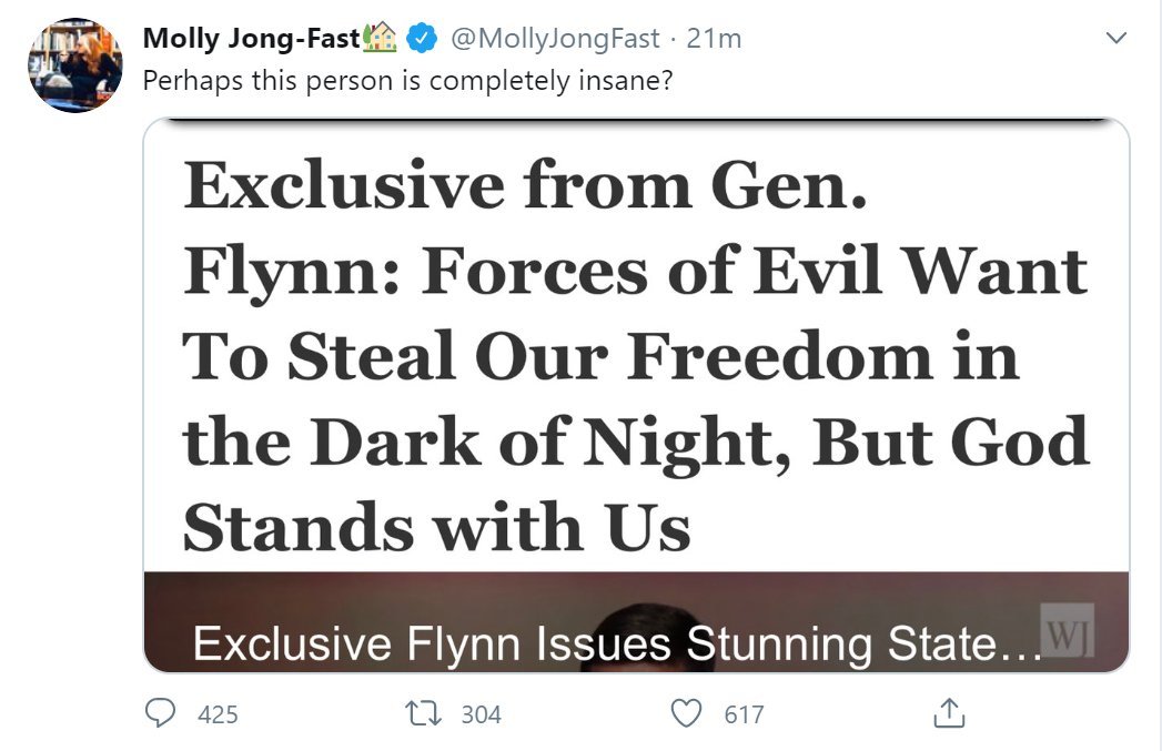 11.  #QAnon  @GenFlynn wrote an article describing the need for prayer and proposes that we "accept God in the lifeblood of our nation." In response, self-proclaimed as "intelligent", DB editor  @MollyJongFast suggests he is "completely insane?"  https://twitter.com/MollyJongFast/status/1271941603415011328