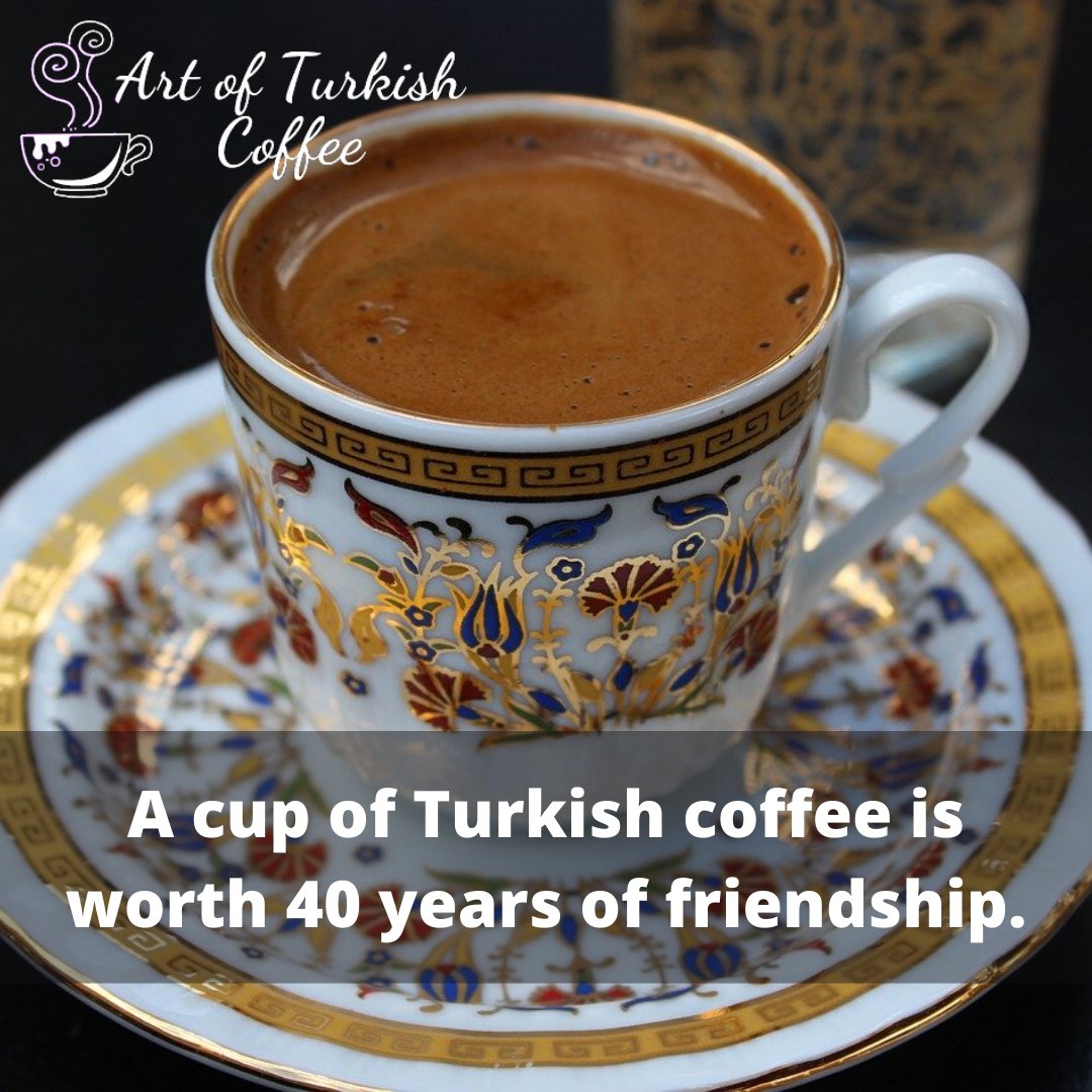 A cup of Turkish coffee is worth 40 years of friendship. #turkishcoffee #quotes #coffee #coffeequotes