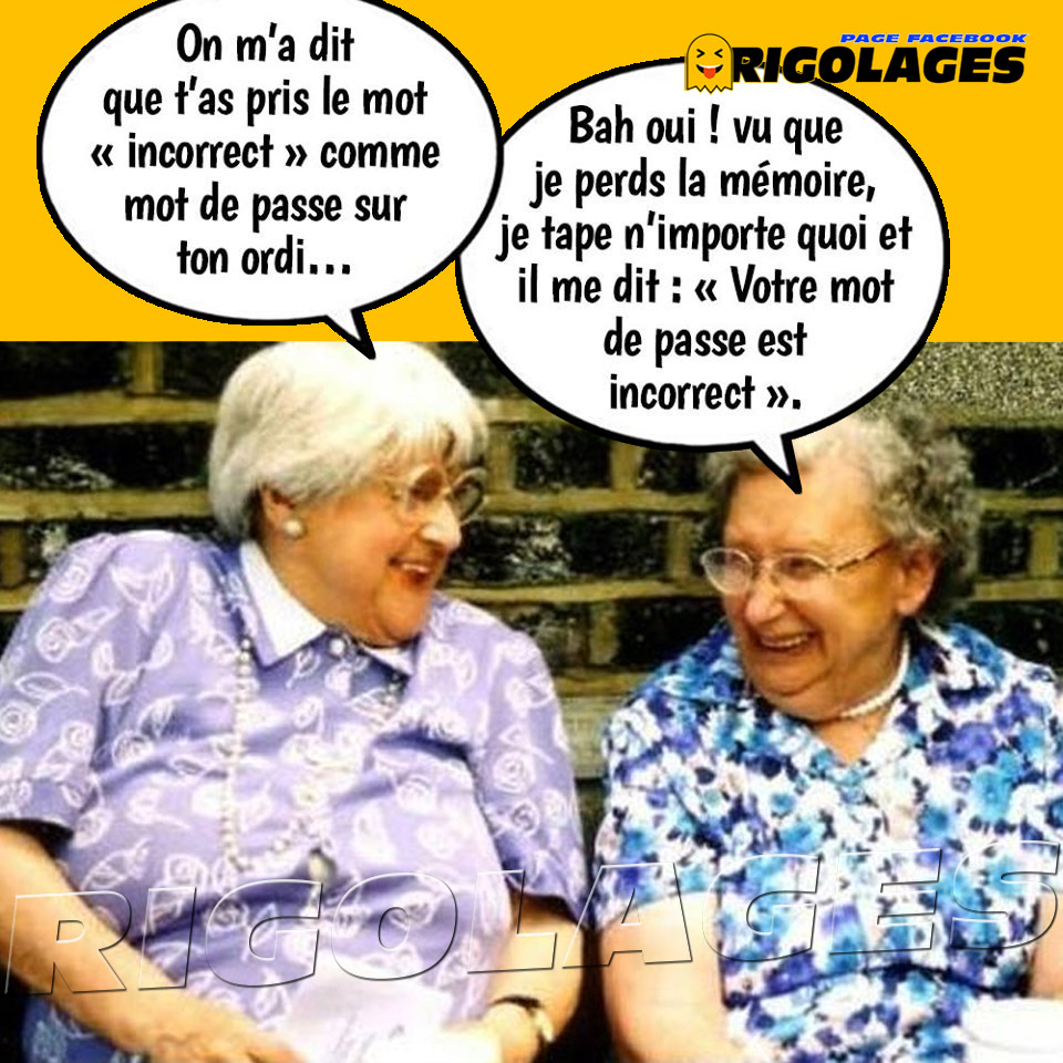 Rigolages Rigolages Humour Mamie Motdepasse Incorrect