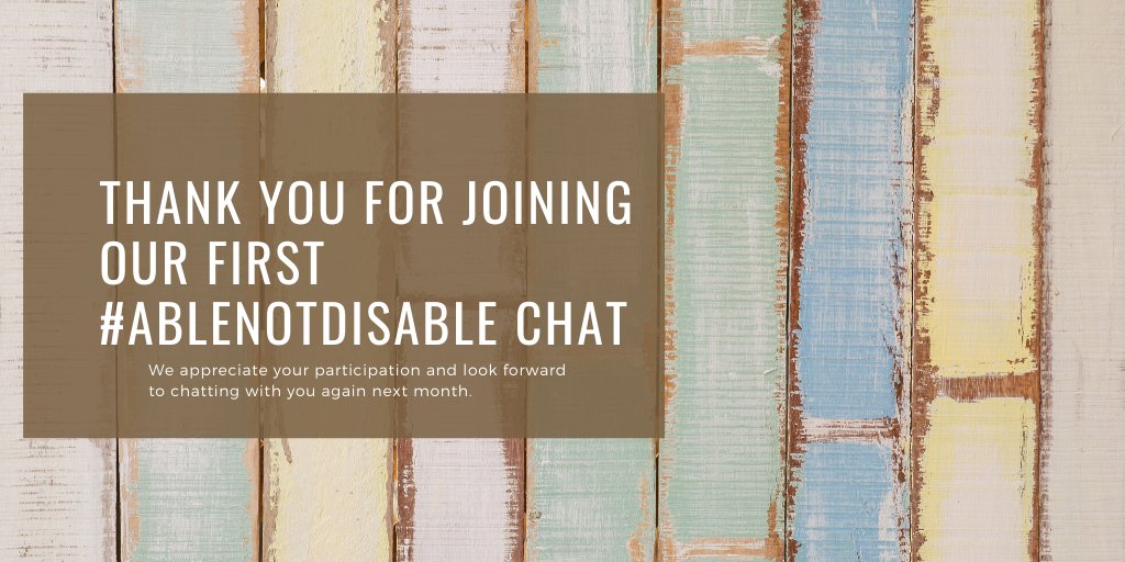 SherWalters's tweet photo. That's a wrap on our first #ablenotdisable fast chat. Thanks for joining us this morning! https://t.co/DolDSrTGV0