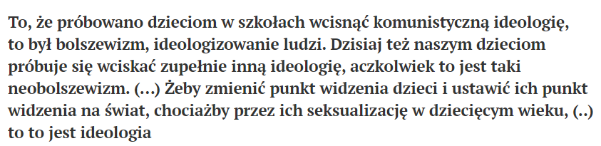 "The fact that they tried to push communist ideology on children in schools was Bolshevism, ideologising people. Today they're trying to push a completely different ideology on our children, though it is a neo-Bolshevism"
