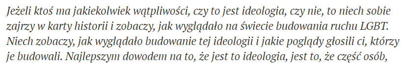 "If anyone has any doubts whether this is an ideology or not, let them look at the pages of history and how the building of the LGBT movement looked. Let them see what the building of this ideology looked like and what views those who built it expressed."