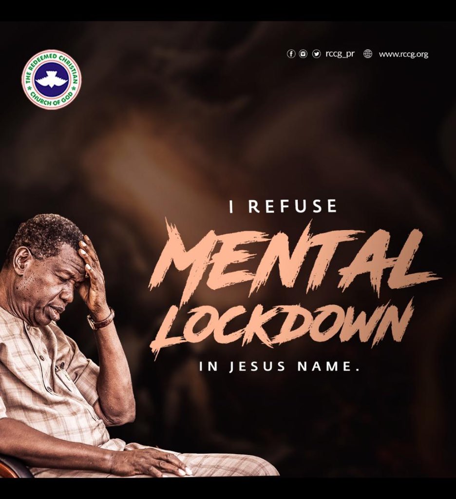PastorEAAdeboye's tweet photo. I refuse mental lockdown in Jesus name. https://t.co/SJcTRvIRX9
