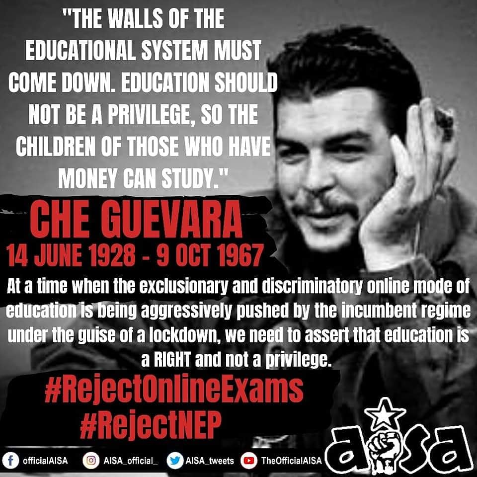 aisa_jamia's tweet photo. At a time when the exclusionary and discriminatory online mode of education is being aggressively by the incumbent regime under the guise of lockdown, we need to exert that education is a RIGHT, NOT A PRIVILEGE! Red Salute!

#RejectOnlineExams 

@AISA_tweets

#CheGuevara #Che92 https://t.co/mpV2TRpzax