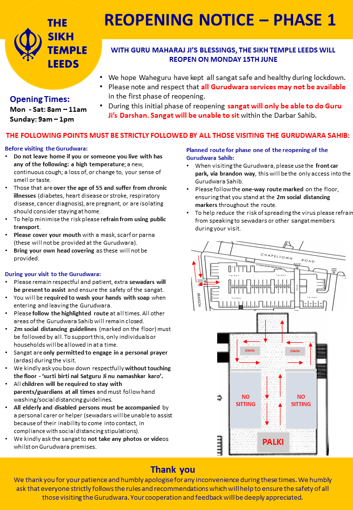 SikhTempleLeeds's tweet photo. SIKH TEMPLE REOPENING NOTICE - PHASE 1

To all sangat, we hope waheguru has kept you safe and healthy during lockdown. We can announce that the Gurdwara Sahib will be open from 15th June.

We ask all sangat to read and follow these instructions carefully attached. 

WJKKWJKF https://t.co/j0fTdZCOYV