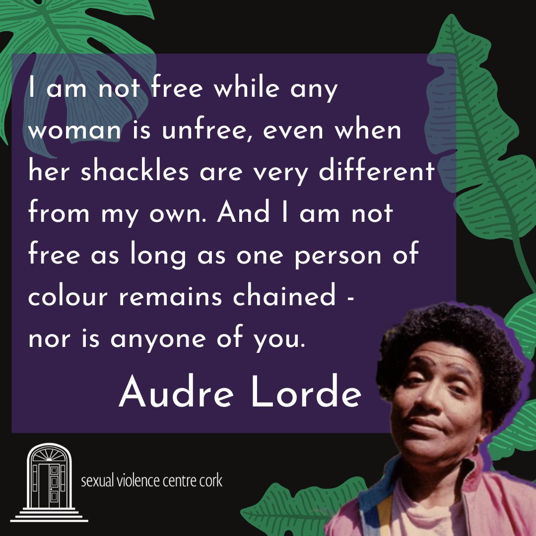 ‘I am not free while any woman is unfree, even when her shackles are very different from my own. And I am not free as long as one person of Colour remains chained. Nor is anyone of you’ - Audre Lorde ✊