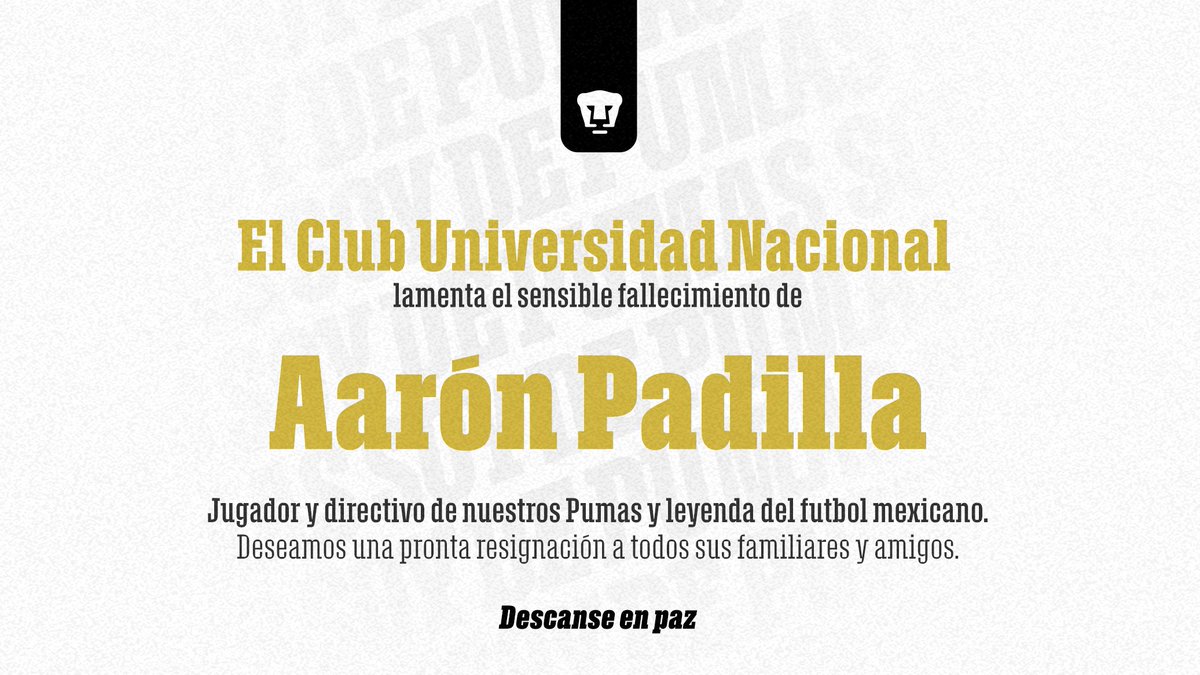 PumasMX's tweet photo. Lamentamos la sensible pérdida de un ícono del Club Universidad y del futbol mexicano, Don Aarón Padilla.

  #SoyDePumas https://t.co/LLc8EYzUEi
