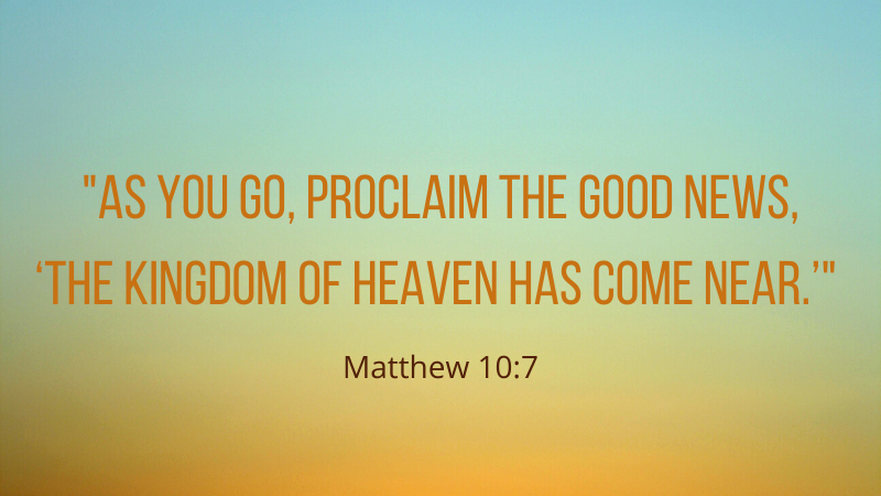 As Jesus instructed the disciples, let us proclaim the good news!