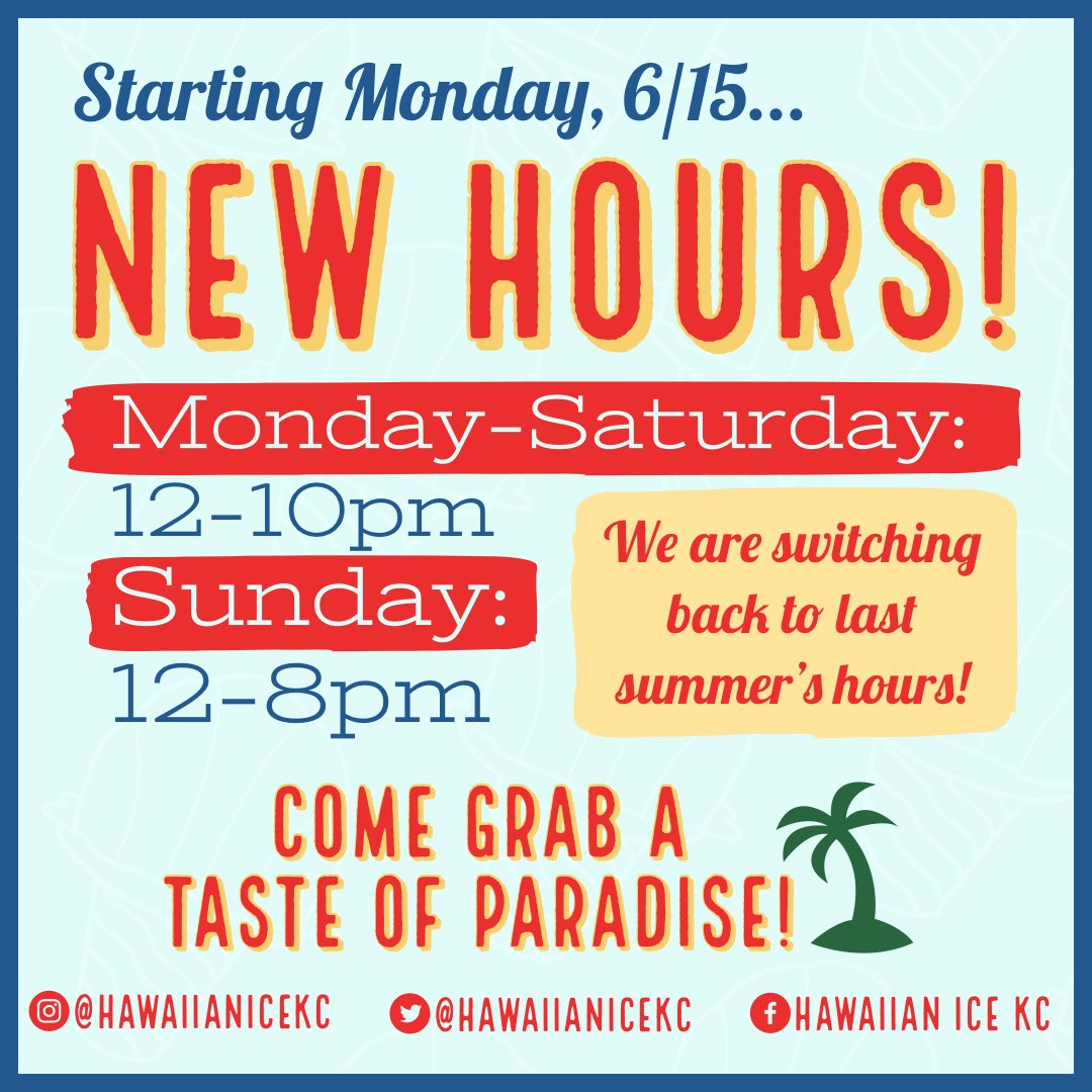 HawaiianIceKC's tweet photo. Thank you for your continued support this year! We’re switching back to last years hours beginning tomorrow and giving everyone an extra two hours during the week to get some Hawaiian Ice! 🍧🌴 https://t.co/w10uk0uP7a