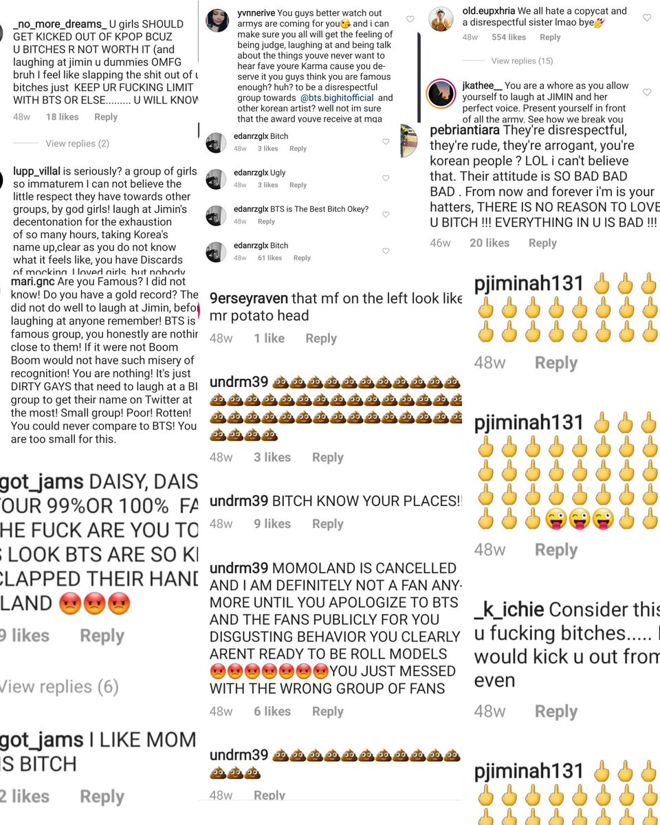 Over a video that an army admitted to editing,(the girls didn't laugh at anyone) they made them trend ww with hate, mass disliked mv, filled members # with violent threats, made them close their insta comments + other things. This is what the comments looked like on Nov 12 2018.