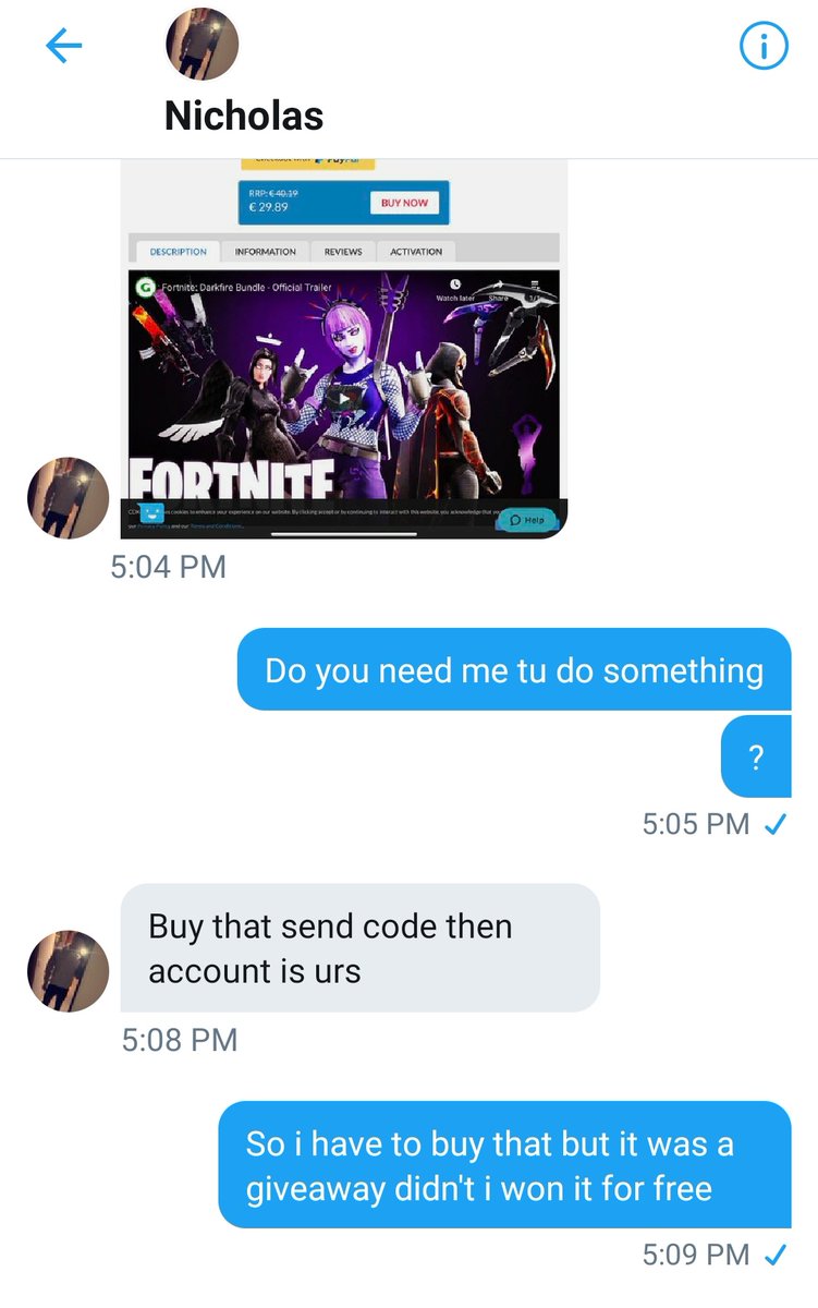 labestia1103's tweet photo. I just got scamed he said i won the fortnite giveaway but i had to buy something from him.... Please RT ♻ so people don't get scam. https://t.co/JVdgbS3WT2