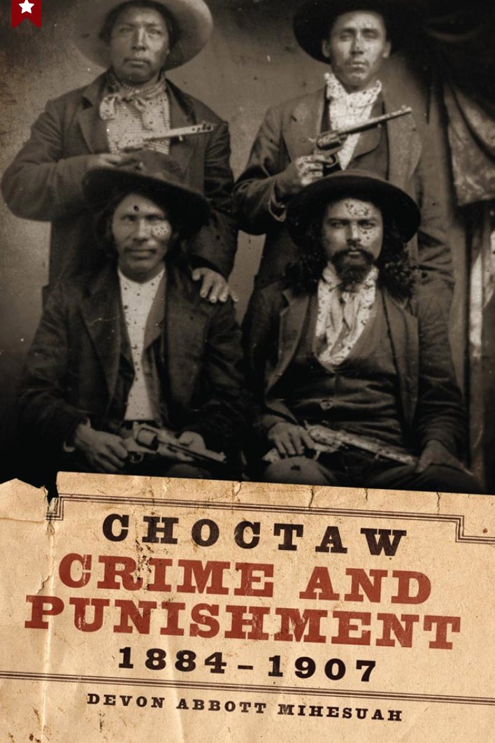  #IndigenousHistoryMonth    #IndigenoushistoriansMihesuah, Devon A. Choctaw Crime and Punishment, 1884-1907. Norman, OK: University of Oklahoma Press, 2009.