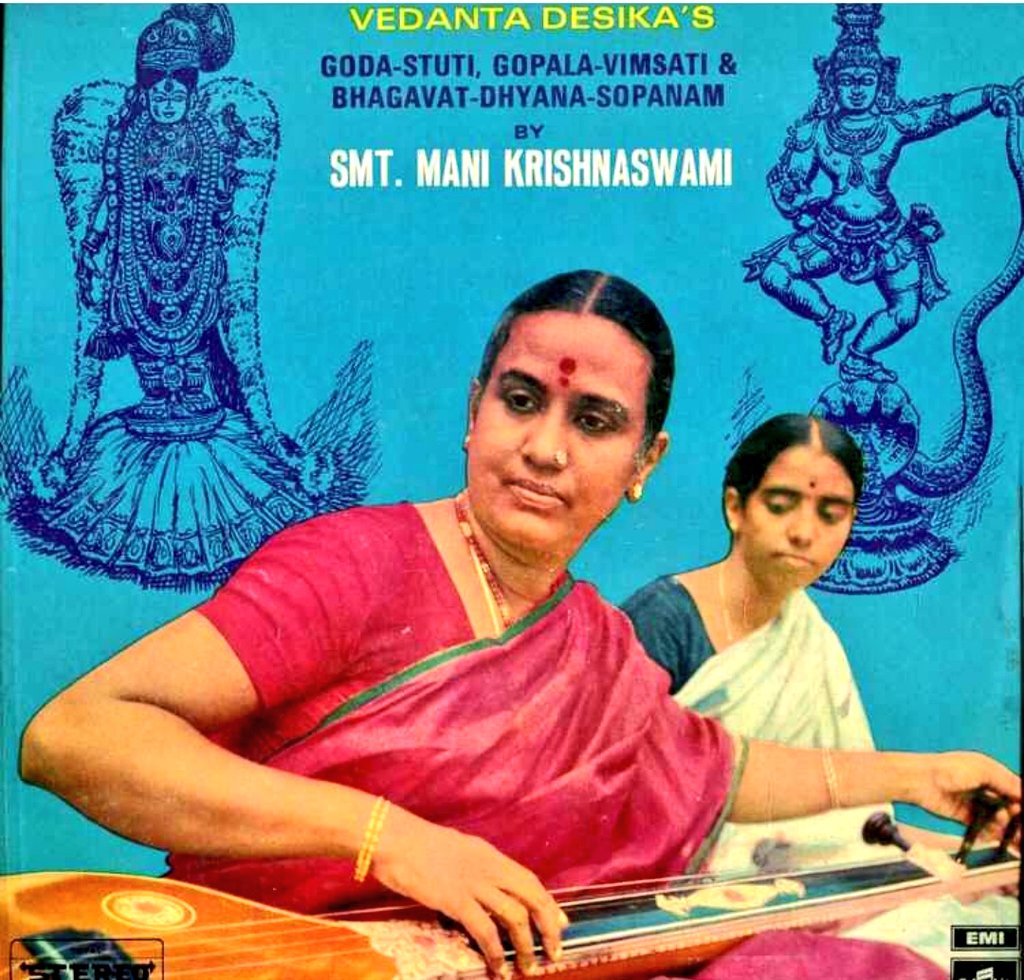 Listening to this beautiful vintage recording of Sangita Kalanidhi Mani Krishnaswami, probably one of the earliest to record some of the Sanskrit compositions of Sri Vedanta Desika.  