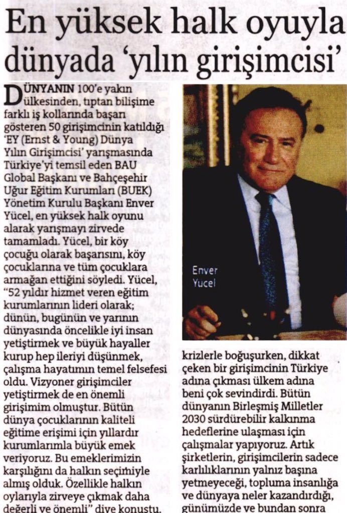 Halkın oyu ile dünyada yılın girişimcisi seçilmek.Bu sonuç ülkemize,insanımıza ve insanlığa eğitim alanındaki emsalsiz hizmetlerinden ötürü halkın teveccühü. BUEK Başkanımız Sn. <a href="/EnverYucel/">EnverYucel</a> ‘e bu ödülle ülkemize yaşattığı gururu tarihe not düşelim.