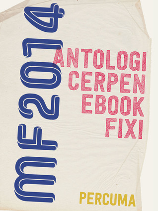  #KLBaca Day 54 - MF2014: Antologi Cerpen Ebook FixiI enjoyed 2 stories - RUJUK by Nadia Khan and E-MEL DARI SEBERANG by Syaihan Syafiq. The rest, well, can't say I enjoy it much. Then again, I've never been a fan of short stories. So my opinion in this area does not count.