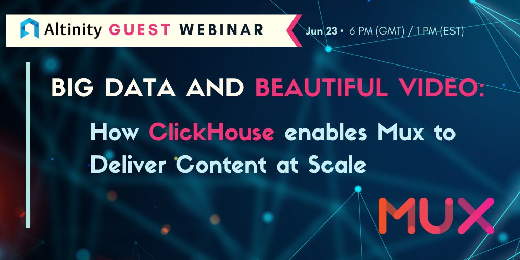 AltinityDB's tweet image. Altinity Guest webinar with MUX - Big Data and Beautiful Video: How ClickHouse enables Mux to Deliver Content at Scale - June 23 hubs.ly/H0r9XwN0 #AltinityDB #AltinityWebinars #ClickHouseDB @MuxHQ