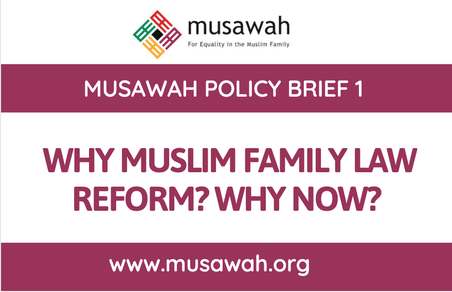 We are pleased to share the 1st policy brief 'Why Muslim Family Law Reform? Why Now?'. The brief makes the case for reform of Muslim family laws incl evidence & arguments to support reform of discriminatory family laws. Download:  https://www.musawah.org/resources/policy-brief-1-why-muslim-family-law-reform-why-now/  #FreeOurFamilyLaws