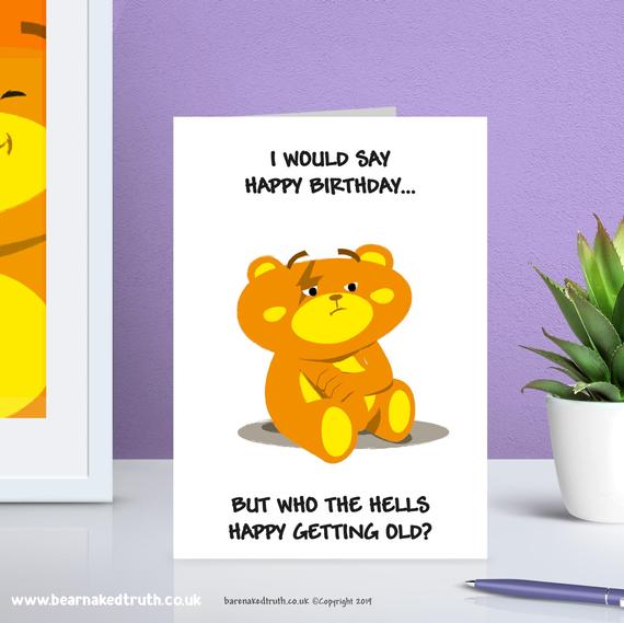 I Would Say Happy Birthday... But Who Hells Happy Getting Old? - ⚰️  etsy.me/3cWLbst