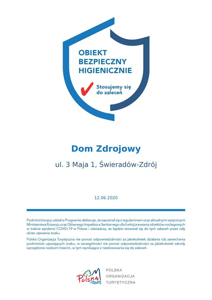 Nasze obiekty: Dom Zdrojowy oraz  Sanus zostały pozytywnie zweryfikowany przez Polską Organizację Turystyczną jako Obiekt Bezpieczny Higienicznie.
