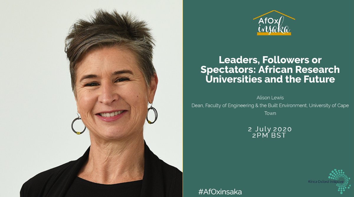 Africa_Oxford's tweet photo. Leaders, Followers or Spectators? At our next digital insaka, Prof Alison Lewis, Dean, @UCTEBE will talk about the future of African universities. Register here: https://t.co/a9Y53nFCPq https://t.co/FUaW3AYavk