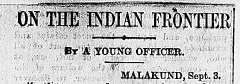 Churchill volunteered to join the Malakand Field Force in its campaign against Mohmand rebels in the Swat Valley of North-West India. Churchill was assigned as a journalist - writing reports for the  @Telegraph. Churchill described the campaign as a 'moving spectacle' [CHAR 8/2]