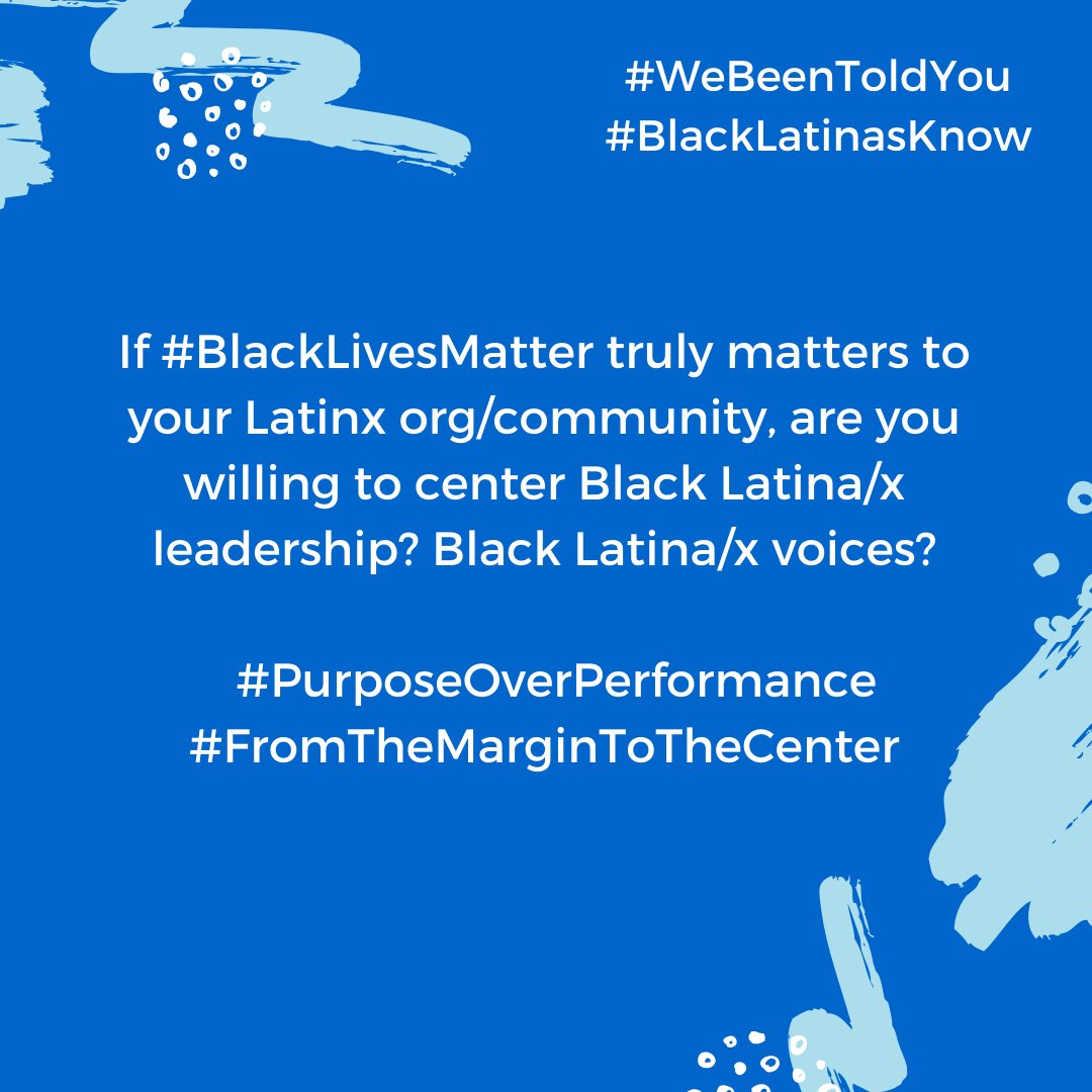 BLKCLatinasKnow's tweet photo. If #BlackLivesMatter truly matters to your Latinx org/community, are you willing to center Black Latina/x leadership? Black Latina/x voices?  #PurposeOverPerformance #FromTheMarginToTheCenter #BlackLatinasKnow https://t.co/wddNmykuqM
