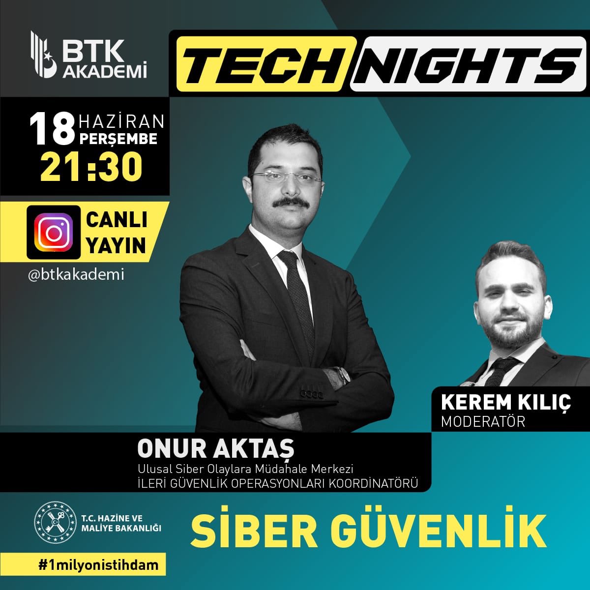 1milyonistihdam's tweet image. 1 Milyon İstihdam Projesi kapsamında bu hafta @BTKAkademi #Technights da #OnurAktas ile #SiberGüvenlik üzerine konuşuyoruz. 

#1Milyonİstihdam