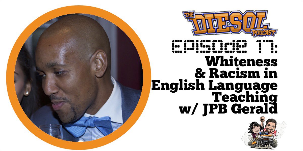 We present a special #diesol episode feat @JPBGerald,scholar of race, language & whiteness, and host of  @UnstandardizedE  to have a much needed discussion on our role in fighting racism. Live now: Whiteness & Racism in Language Teaching- Ep 017 diesol.org/episode/diesol…