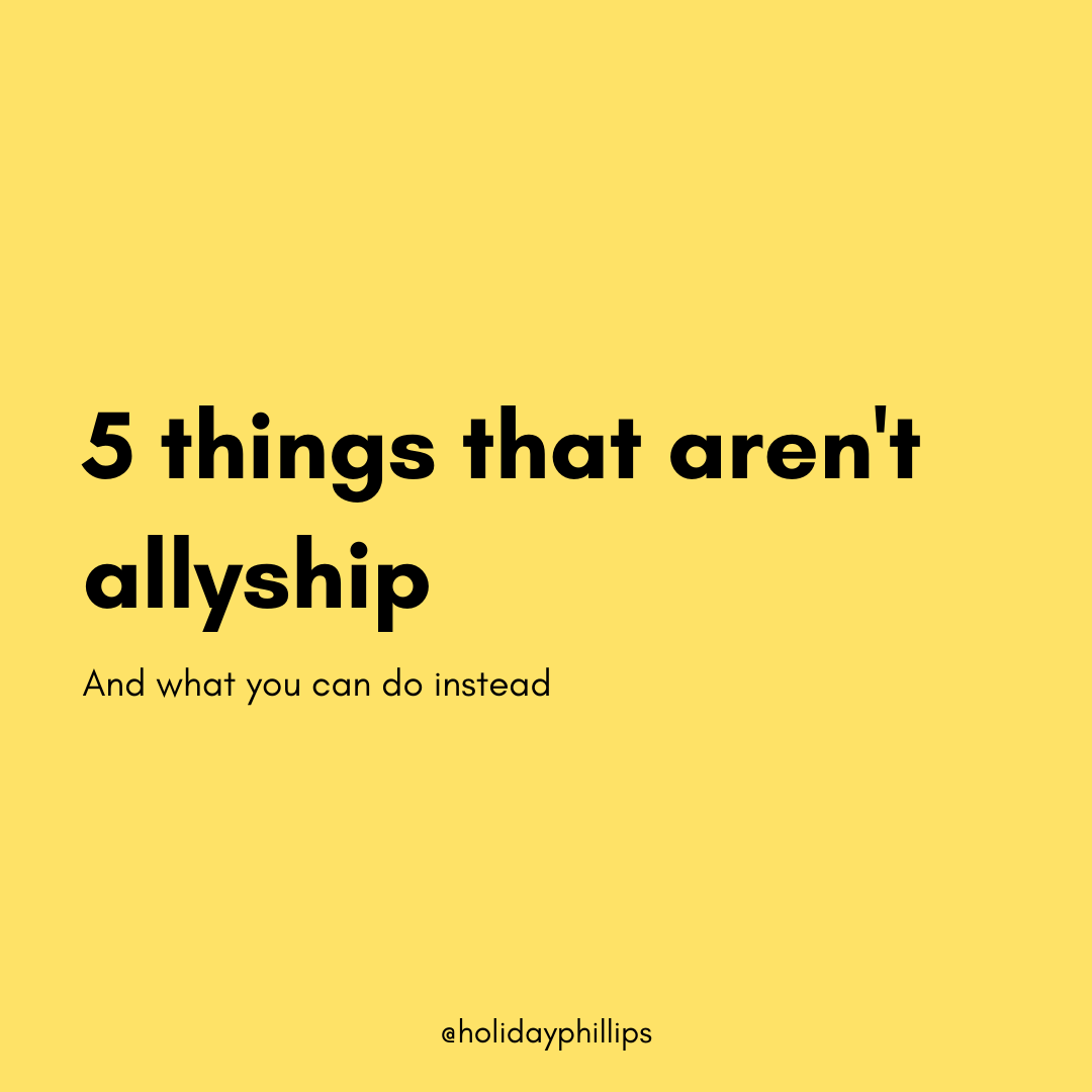 holidayphillips's tweet image. I've created a guide of common things I'm seeing in the name of allyship that aren't, in my eyes, actually helpful and some suggestions on what you can do instead. ⁠Two more in thread 👇🏾