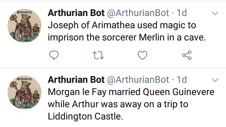 rob_heighton's tweet photo. Fans of Arthurian legend, listen in!

I've recently been cooking up a twitter bot that spouts randomly generated nonsense statements about the Arthuriana. If you want a Camelot-themed laugh, feel free to give it a follow!

@ArthurianBot is now live! ⚔️🐉👑 https://t.co/354aQz0pfY
