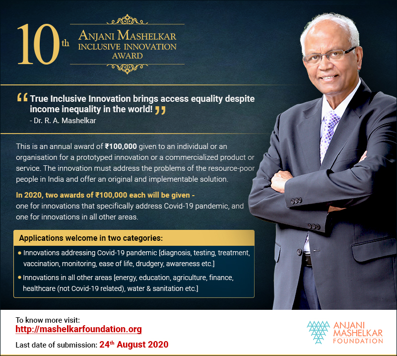 Applications invited for the 10th  Anjani Mashelkar Inclusive Innovation Award. <a href="/rameshmashelkar/">Raghunath Mashelkar</a> <a href="/anilgb/">anil gupta</a> 
Apply at: mashelkarfoundation.org/awards/inclusi… 
#COVID19  #Coronavirus #inclusiveinnovation  #covid19testing