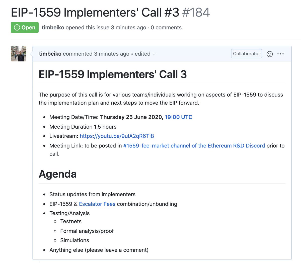 Next EIP-1559 Implementers' call has been scheduled My goals for the call are to (hopefully ) get to a decision about how we bundle/don't bundle 1559 & escalator fees, and get agreement on a plan for testing/analyzing the change. The call will be streamed !  https://twitter.com/TimBeiko/status/1266353721975373825