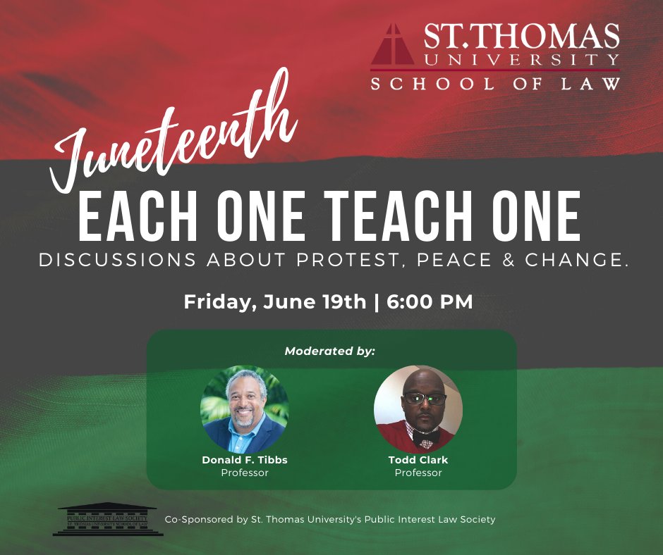 StThomasLaw's tweet photo. Save the date! 
This Friday, June 19th at 6:00 PM join @stthomaslaw for our Juneteenth Each One Teach One: Discussions about protest, peace, &amp; change. Moderated by @stthomaslaw Professors Donald F. Tibbs &amp; Todd Clark.
Co-Sponsored by @stupils.

RSVP: https://t.co/Dfcu4TVyxK https://t.co/y6t9POV6IJ