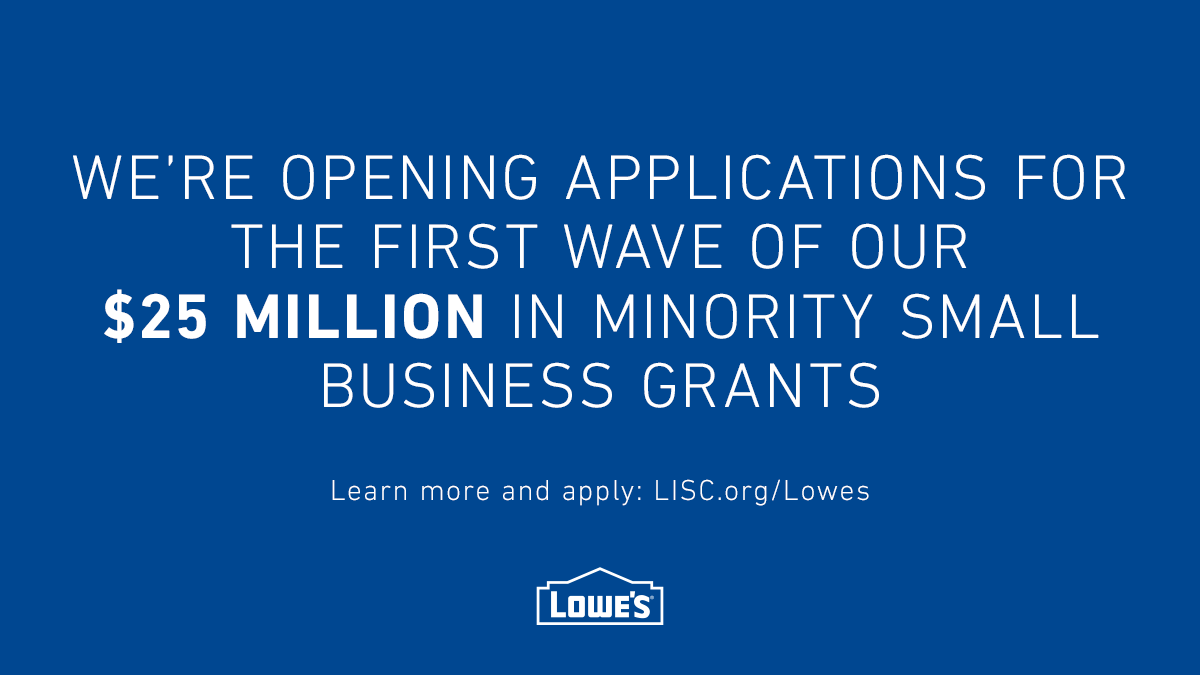 LowesCareers's tweet photo. The first round of grant applications for @Lowes $25M to support minority small businesses impacted by the COVID-19 pandemic is now open! Learn more and apply through our partner @LISC_HQ here: https://t.co/GqRAhdOdTU https://t.co/jXOoF4Af5v