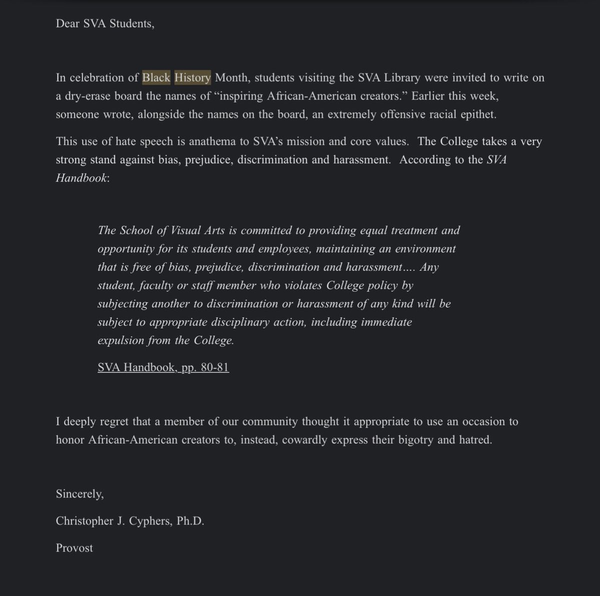 when notified of what happened, while there was a written response there was no action taken to find or discipline the person who wrote it nothing has been done since thenthis also only refers to the n-word incident, there was no public statement on the first picture