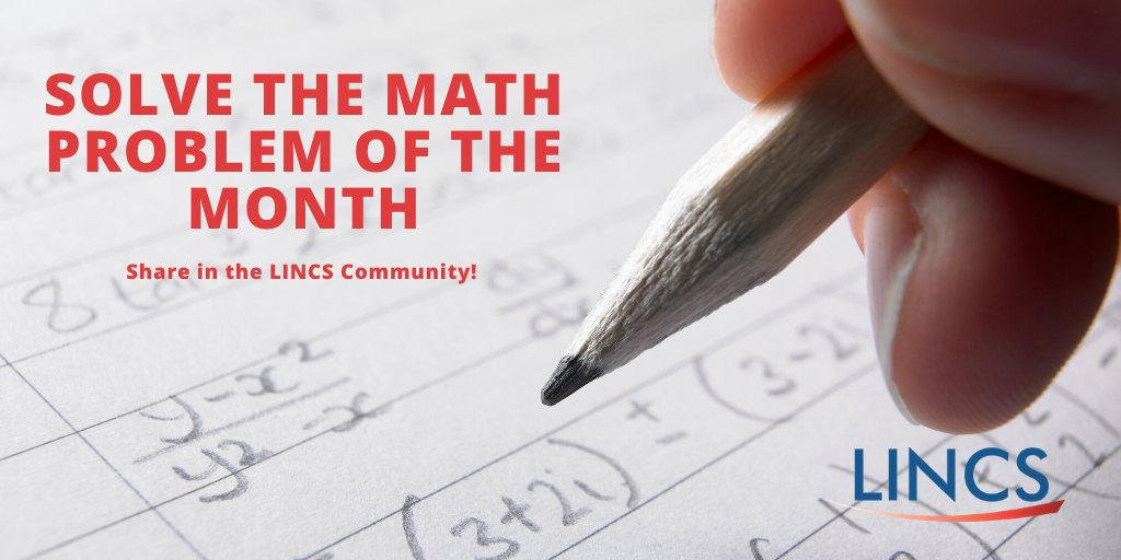 LINCS_ED's tweet photo. Did you solve the math problem of the month yet? Share your thinking in the #LINCSCommunity https://t.co/Au7YIqlwc7 https://t.co/4WZlUkfqY3