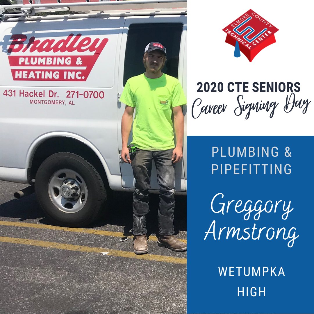 CTE Elmore County (@cteelmoreco) on Twitter photo CTE Senior Signing Day Highlight - Greggory Armstrong, Wetumpka High School; 3rd-year Plumbing/Pipefitting student; achieved NCCER Core certification; employed with Bradley Plumbing & Heating. <a href="/eccareercoach/">Career Coaches - Elmore County</a> <a href="/ECBOED/">Elmore County BOE</a> <a href="/AlabamaAchieves/">Alabama State Department of Education</a> CTE Senior Signing Day Highlight - Greggory Armstrong, Wetumpka High School; 3rd-year Plumbing/Pipefitting student; achieved NCCER Core certification; employed with Bradley Plumbing & Heating. <a href="/eccareercoach/">Career Coaches - Elmore County</a> <a href="/ECBOED/">Elmore County BOE</a> <a href="/AlabamaAchieves/">Alabama State Department of Education</a>