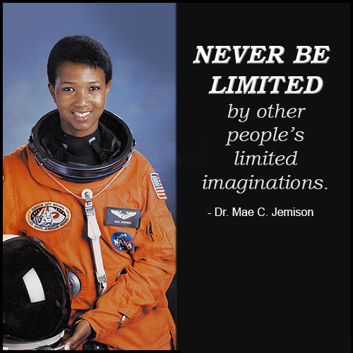 Dr Mae Jemison Quotes Twitter 上的Mike Ingberg："Never Be Limited By Other People's Limited  Imaginations. – Dr. Mae Jemison #Quotes #Mondaymotivation  Https://T.co/Ettezoyizo" / Twitter