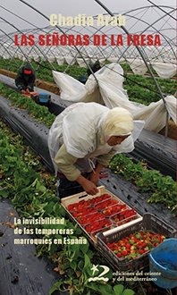 Enlightening piece by Moroccan scholar @arab_chadia @FR_Conversation on the plight of Moroccan female #seasonalworkers in Spanish #strawberryfarms - Her book 'Dames de fraises, doigts de fée' (2018) @Etlettres was recently translated into Spanish bit.ly/2Y47hnF