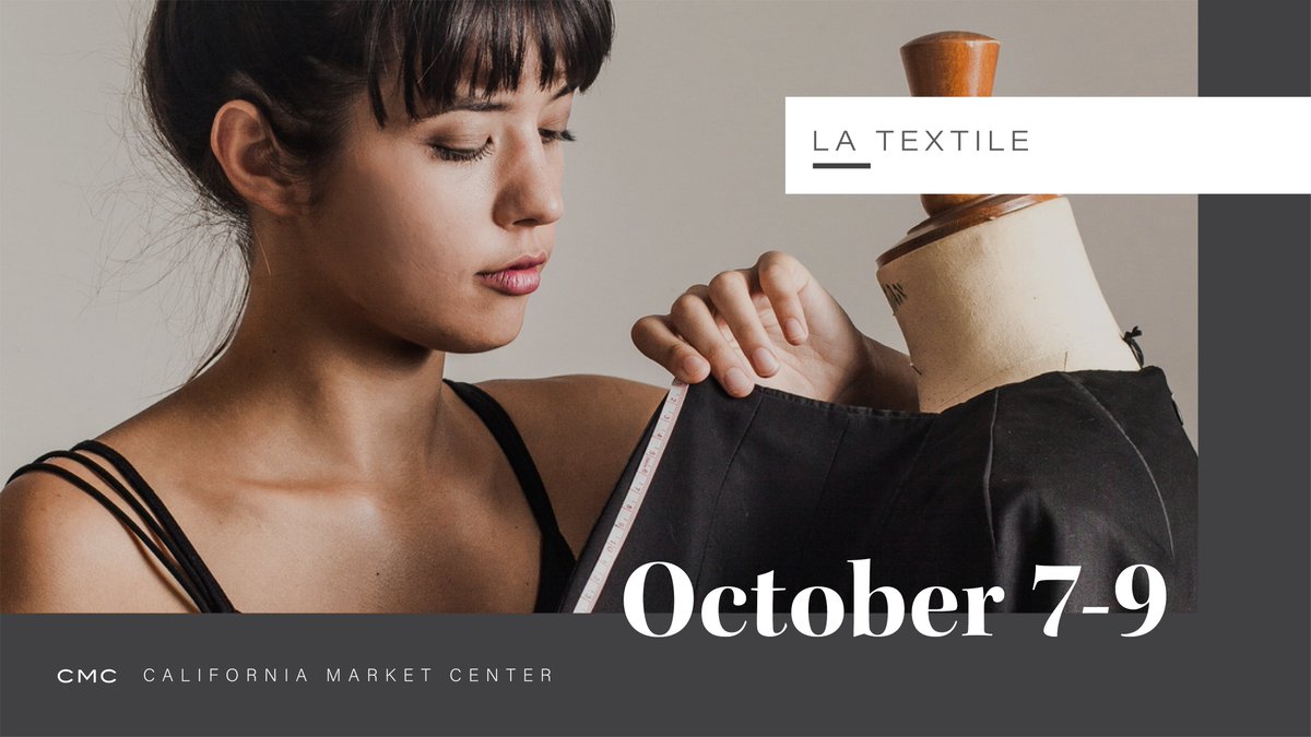 SAVE THE DATE | OCT 7-9! We're moving forward with planning an exciting relaunch of LA TEXTILE at <a href="/cmcdtla/">California Market Center</a>. Block the dates on your calendar &amp; SUBSCRIBE to email alerts for Attendee Registration &amp; Exhibitor Application launch: bit.ly/2AvN9Cd

Note: Info subject to change