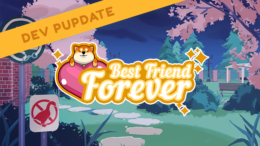 BFFs;

Unfortunately the release of BFF is going through a final delay due to circumstances beyond our control. To thank you for your understanding and support, a playable demo will be released tomorrow in the Steam Games Festival! 🦮🐩🐕‍🦺

Read more 👉 bit.ly/pupdate2