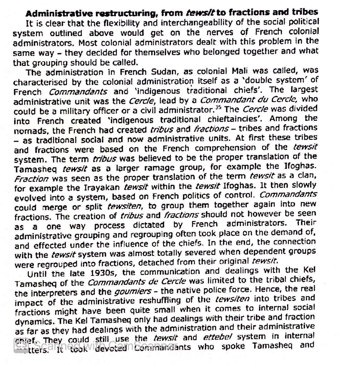 Tuareg had a great deal of autonomy under the French, & their society wasn’t shaped too much by colonialism.