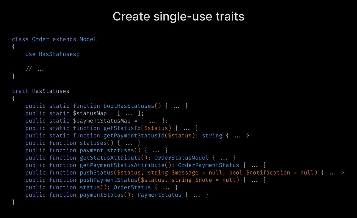  Create single-use traitsAdding methods to classes where they belong is cleaner than creating action classes for everything, but it can make the classes grow bigConsider using traits. They're meant *primarily* for code reuse, but there's nothing wrong with single-use traits