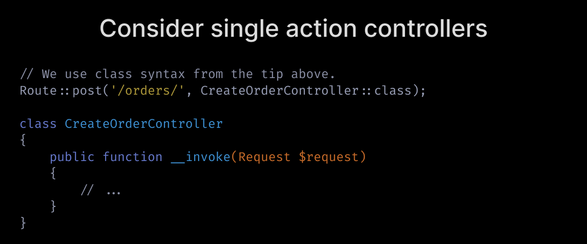  Consider single-action controllersIf you have a complex route action, consider moving it to a separate controller.For OrderController::create, you'd create CreateOrderController.Another solution is to move that logic to an action class — do what works best in your case.