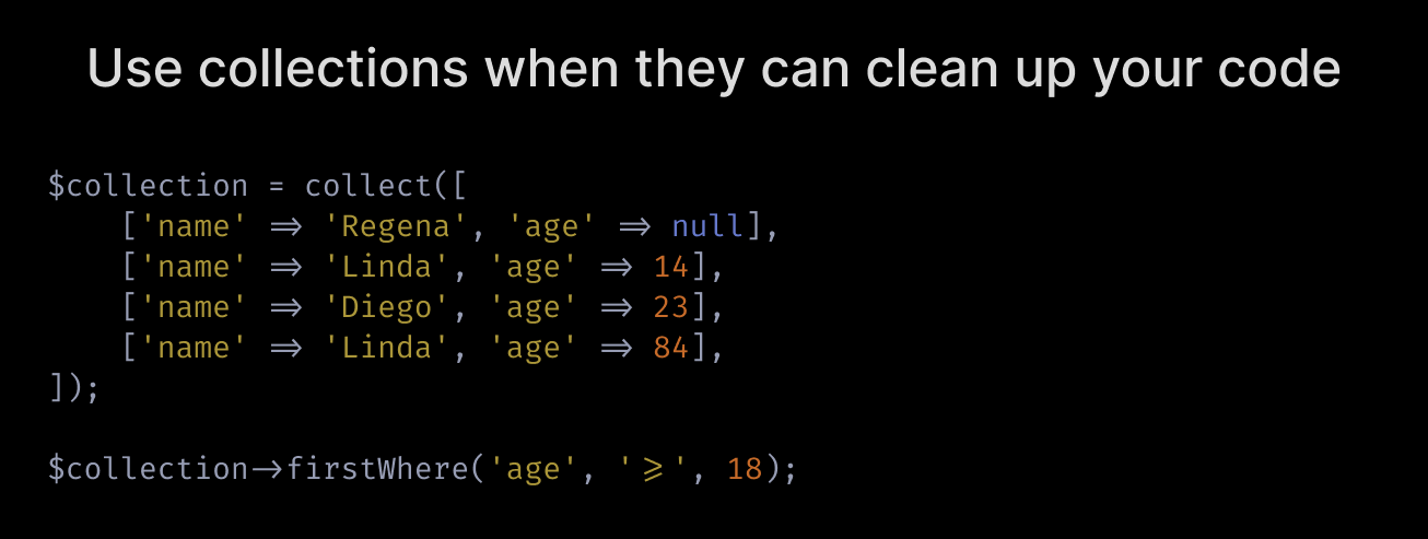 Use collections when they can clean up your code