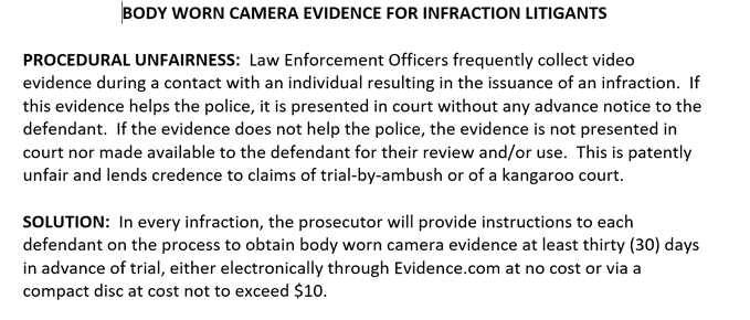 PROBLEM  POLICE Lack of Transparency; police use camera evidence against infraction defendants when favorable but do not share this evidence with the accused when not favorable.  Everyone criminally prosecuted should receive body worn camera evidence pre-trial.