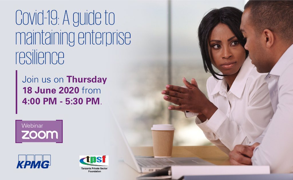 tpsftz's tweet image. KPMG in Partnership with TPSF presents a Webinar on: *Covid-19: A Guide to Maintaining Enterprise Resilience.*

🗓️ 18th June 2020 at
⌚ 1600hrs - 1730hrs EAT
via Zoom Webinar

🔗 *Link to the webinar is at* shorturl.at/pBKW0