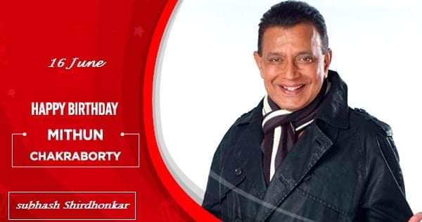 Mithun Chakraborty a very Happy Birthday. 