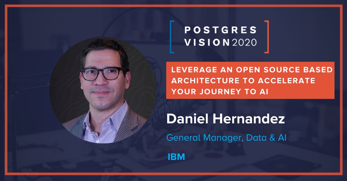 EDBPostgres's tweet image. Listen to Daniel Hernandez from @IBM speak about leveraging an open source-based #architecture to accelerate your journey to #AI at #PostgresVision2020. Register for FREE: okt.to/ajlsBu #opensource